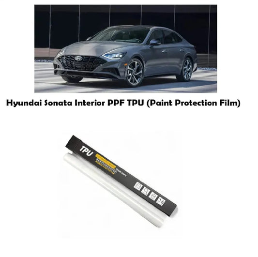 Hyundai Sonata Premium TPU Interior PPF Protective Film – Scratch Resistant, Waterproof & Transparent