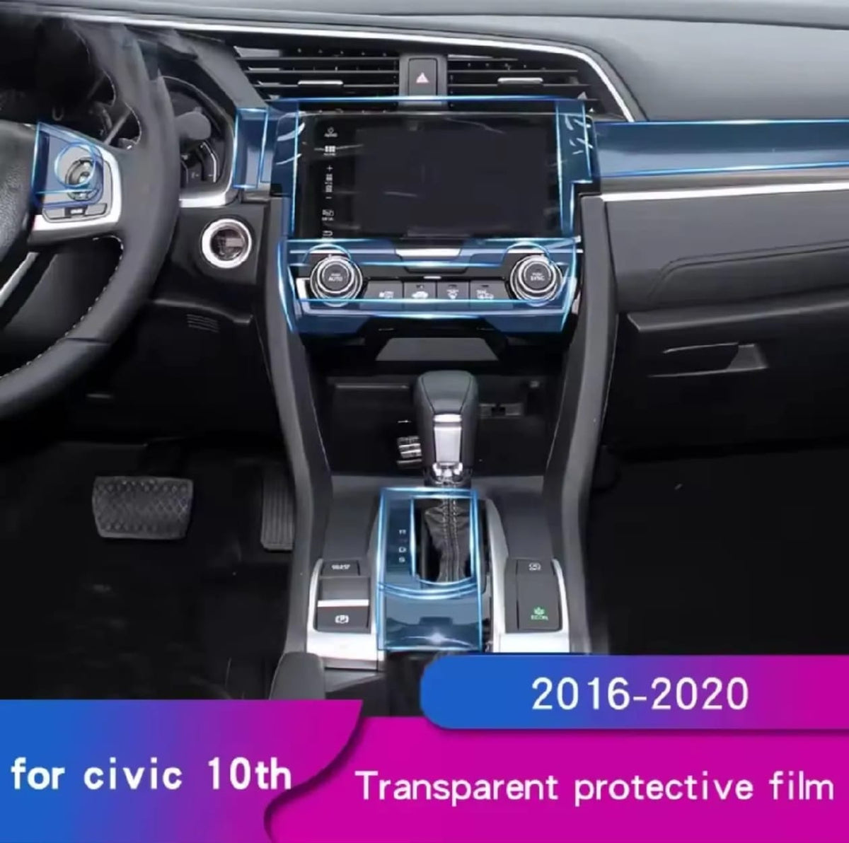 Honda Civic X 2016-2021 Premium TPU Interior PPF Protective Film – Scratch Resistant, Waterproof & Transparent